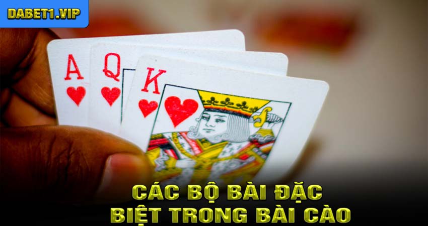 Các Bộ Bài Đặc Biệt Trong Bài Cào