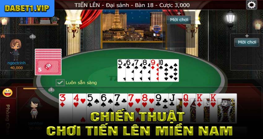 Chiến thuật chơi Tiến lên miền nam