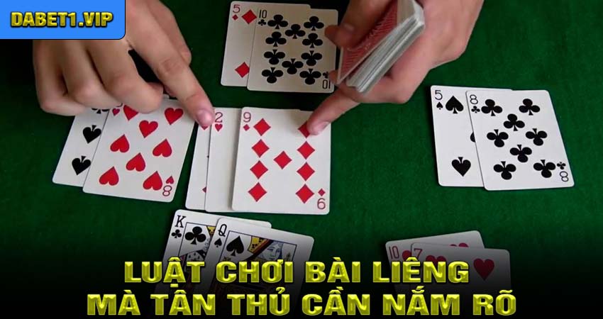 Luật chơi bài liêng mà tân thủ cần nắm rõ