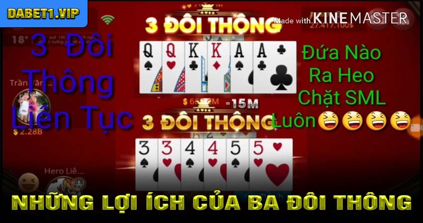 Những Lợi Ích Của Ba Đôi Thông Trong Ván Bài