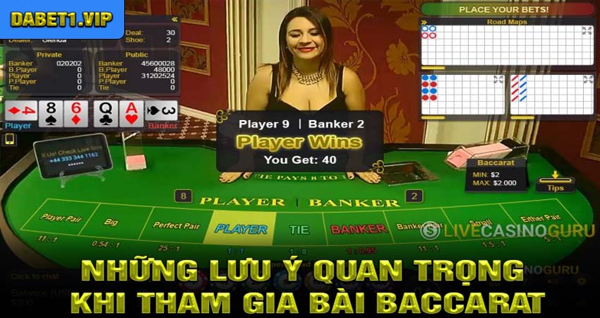 Những lưu ý quan trọng khi tham gia bài baccarat