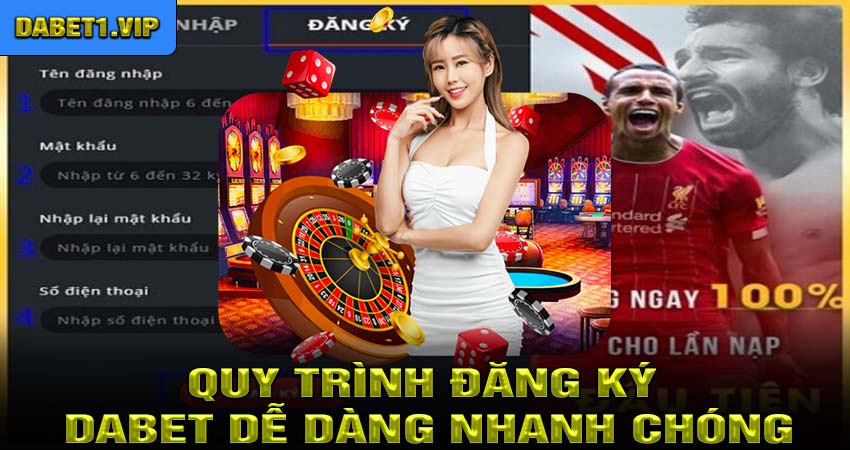 Quy trình Đăng ký dabet dễ dàng nhanh chóng