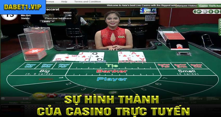 Sự Hình Thành Của Casino Trực Tuyến