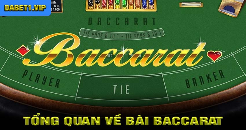 Tổng quan về bài baccarat