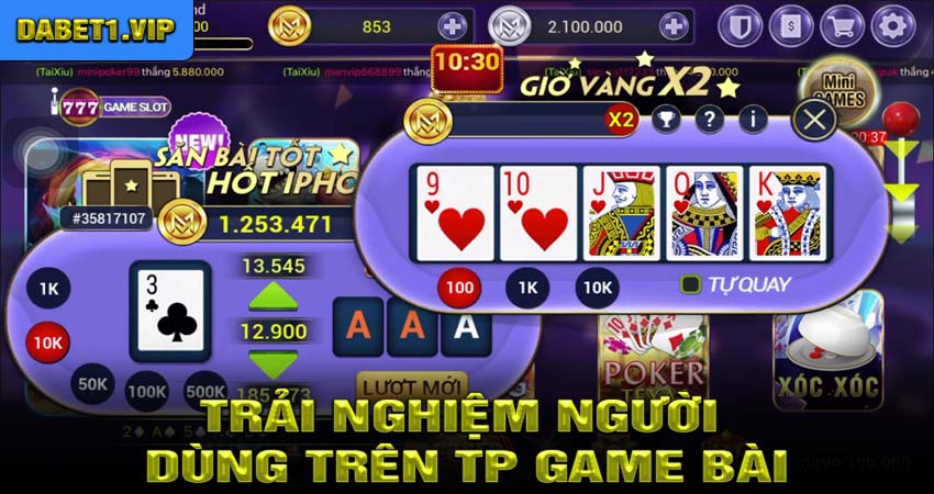 Trải nghiệm người dùng trên TP game bài